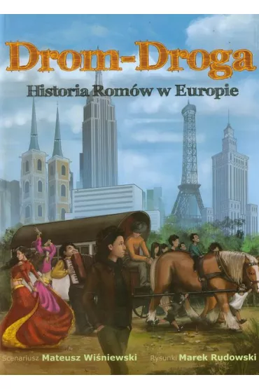 Drom - Droga. Historia Rom�w w Europie - Marek Rudowski, Mateusz Wi�niewski
