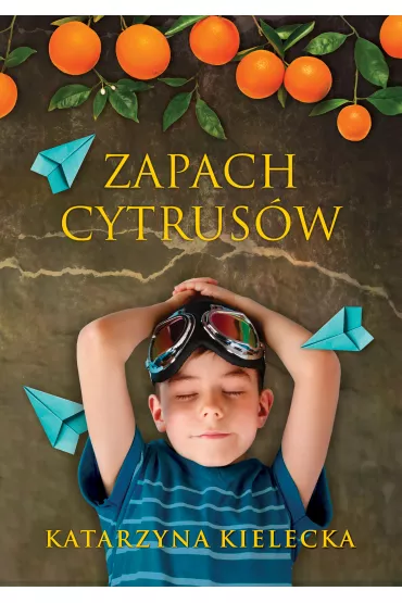 Zapach cytrus�w. Cytrusy. Tom 2 - Katarzyna  Kielecka