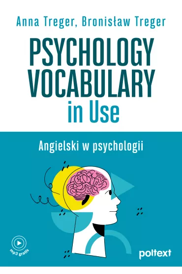 Psychology Vocabulary in Use - Anna Treger, Dafaux Marini, Bronis�aw Treger