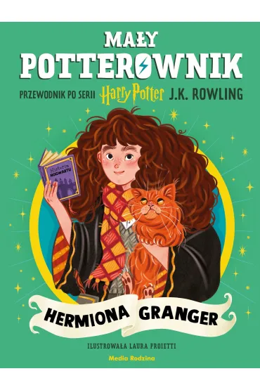 Ma�y potterownik. Przewodnik po serii Harry Potter. Hermiona Granger - Joanne Kathleen Rowling