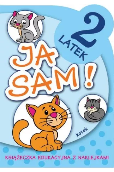 Ja sam! - 2 latek. Kotek - Anna Horosin