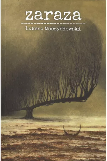 Zaraza - �ukasz Moczyd�owski