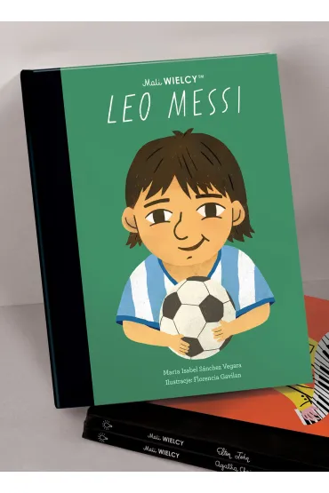 Mali WIELCY. Leo Messi - Maria Isabel Sanchez Vegara