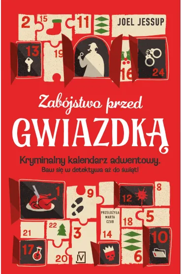 Zab�jstwo przed Gwiazdk�. Kryminalny kalendarz adwentowy - Joel  Jessup