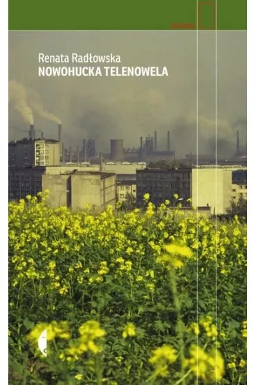 Nowohucka telenowela - Renata Rad�owska