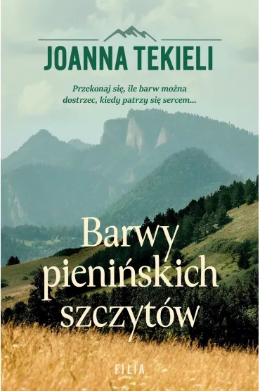 Barwy pieni�skich szczyt�w - Joanna Tekieli