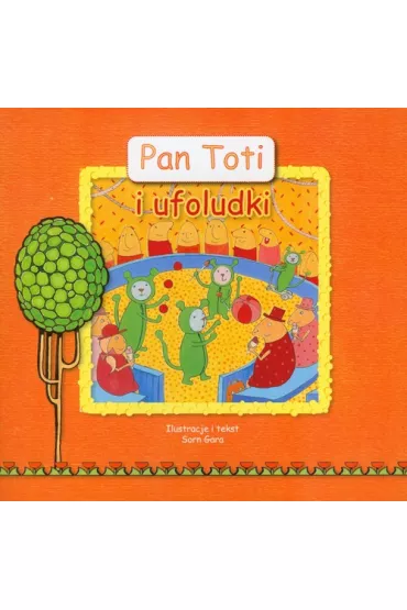 Pan Toti i ufoludki - Sorn Gara