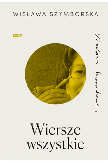 Wiersze wszystkie - Wis�awa Szymborska