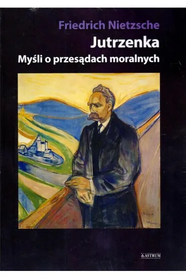 Jutrzenka. My�li o przes�dach moralnych - Fryderyk Nietzsche