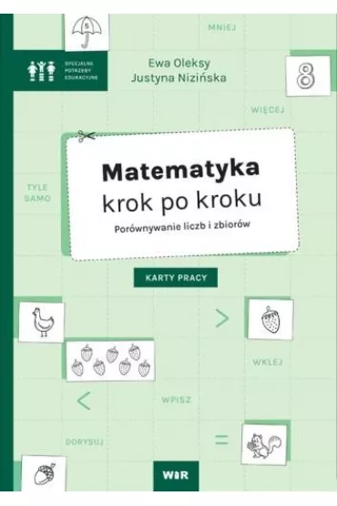 Matematyka krok po kroku. Por�wnywanie liczb i zbior�w - Ewa Oleksy, Justyna Nizi�ska