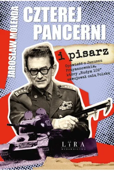 Czterej pancerni i pisarz - Jaros�aw Molenda