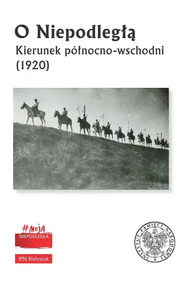 O Niepodleg��. Kierunek p�nocno-wschodni (1920)