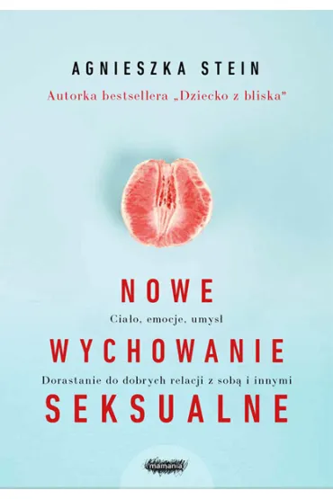 Nowe wychowanie seksualne - Agnieszka Stein