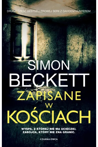 Zapisane w ko�ciach. Cykl David Hunter. Tom 2 - Simon Beckett