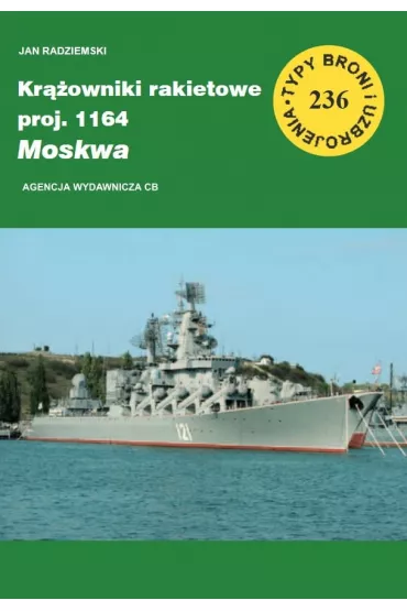 Kr��ownik rakietowy proj. 1164 Moskwa - Jan  Radziemski