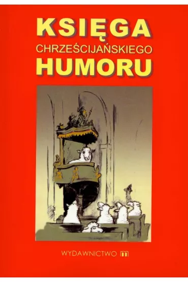 Ksi�ga chrze�cija�skiego humoru