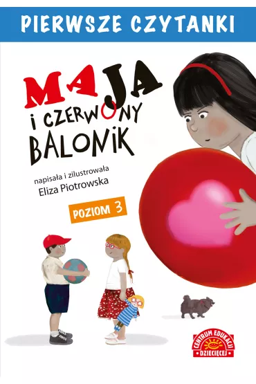 Pierwsze Czytanki. Maja i czerwony balonik. Poziom 3 - Eliza Piotrowska