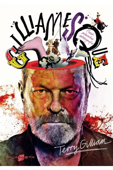 Gilliamesque moja przedpo�miertna autobiografia - Terry Gilliam