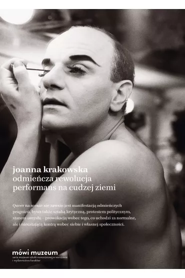 Odmie�cza rewolucja. Performans na cudzej ziemi - Joanna Krakowska