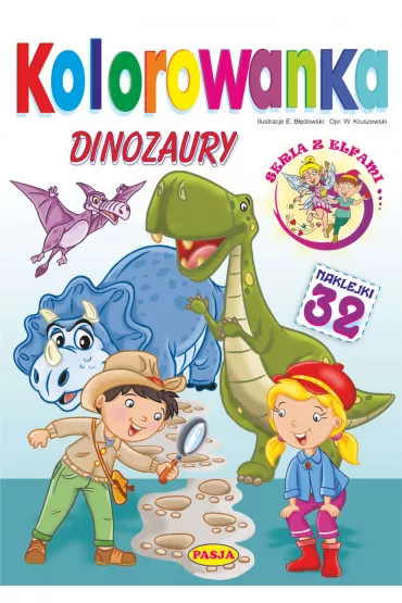 Dinozaury. Kolorowanka. Seria z elfami - Ernest B��dowski, W�odzimierz Kruszewski