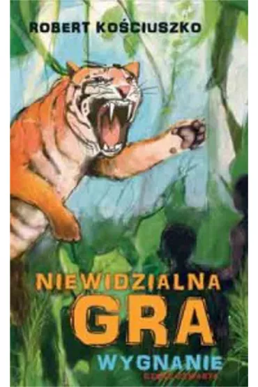 Niewidzialna gra. Cz�� IV. Wygnanie - Robert Ko�ciuszko