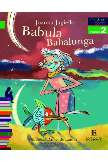 Babula Babalunga. Czytam sobie. Poziom 2 - Joanna Jagie��o