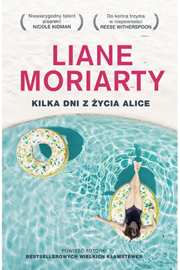 Kilka dni z �ycia Alice - Liane Moriarty