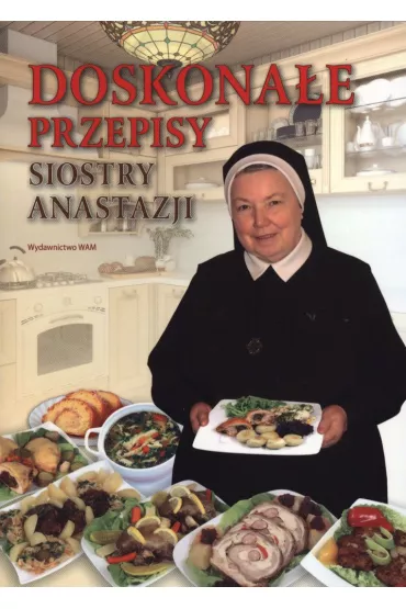 Doskona�e przepisy Siostry Anastazji - Anastazja Pustelnik