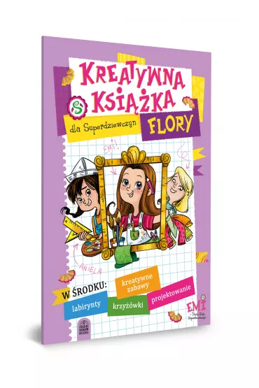 Kreatywna ksika Flory. Emi i Tajny Klub Superdziewczyn - Agnieszka Mielech