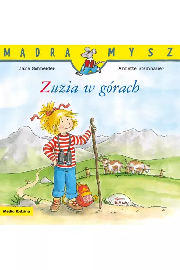 M�dra mysz - Zuzia. Zuzia w g�rach - Liane Schneider