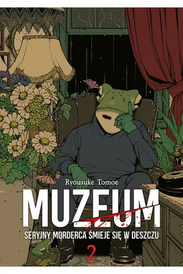Muzeum. Seryjny morderca �mieje si� w deszczu. Tom 2 - Ryosuke Tomoe