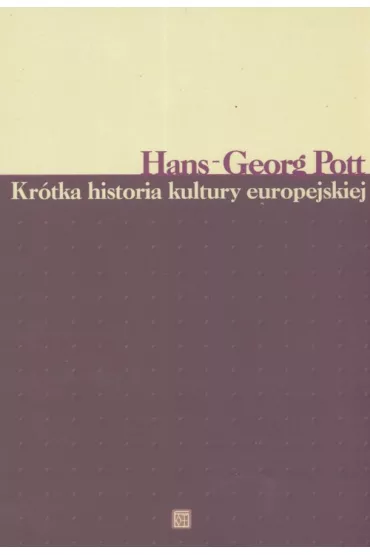 Kr�tka historia kultury europejskiej - Pott Georg Hans