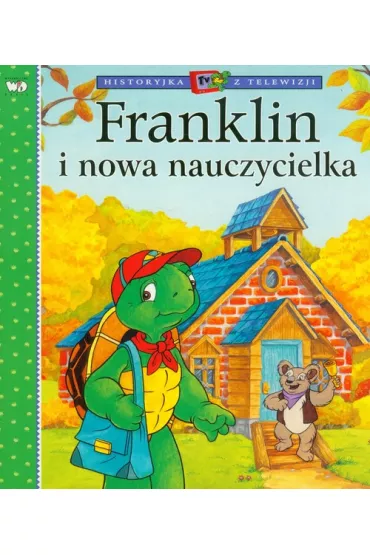 Franklin i nowa nauczycielka - Paulette Bourgeois, Brenda Clark