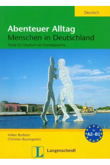 Abenteuer Alltag. Menschen in Deutschland - Christian Baumgarten, Borbein Volker