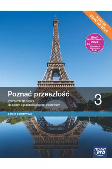 Pozna przeszo 3. Zakres podstawowy. Podrcznik do historii dla liceum oglnoksztaccego i technikum. Szkoy ponadpodstawowe. Edycja 2024 - Anna aszkiewicz, Jarosaw Kaczkow, Stanisaw Roszak