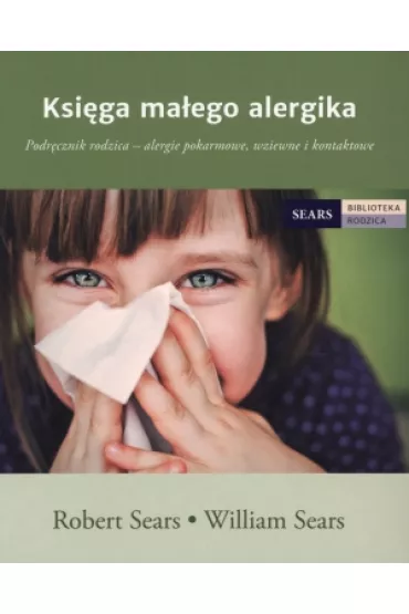 Ksi�ga ma�ego alergika - Robert Sears, William Sears