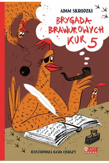 Brygada Brawurowych Kur 5 - Adam Skrodzki