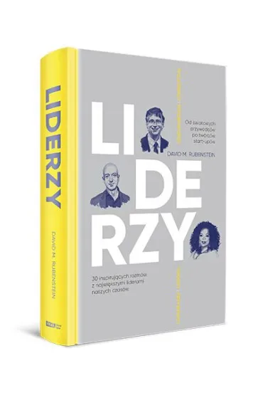 Liderzy. 30 inspiruj�cych rozm�w z najwi�kszymi liderami naszych czas�w - David M. Rubenstein