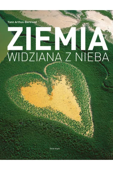 Ziemia widziana z nieba - Arthus-Bertrand Yann