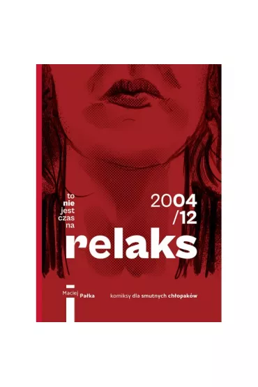 To nie jest czas na relaks - Maciej Pa�ka