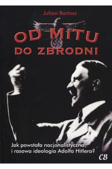 Od mitu do zbrodni - Bartosz Julian