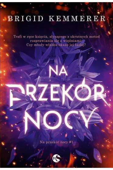 Na przek�r nocy. Tom 1 - Brigid Kemmerer