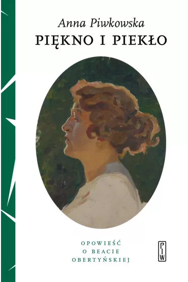 Pi�kno i piek�o - Anna Piwkowska