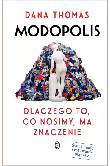 Modopolis. Dlaczego to, co nosimy, ma znaczenie - Thomas Dana