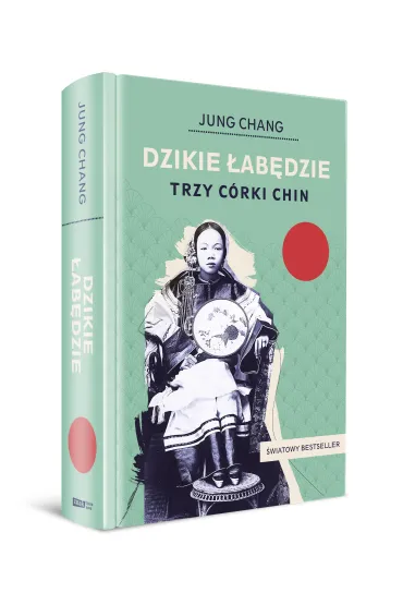 Dzikie �ab�dzie. Trzy c�rki Chin - Jung Chang