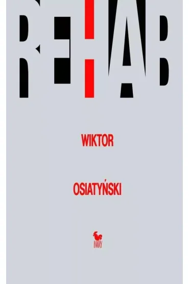 Rehab - Wiktor Osiaty�ski