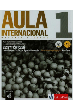 Aula Internacional 1. Kurs jzyka hiszpaskiego dla szk ponadgimnazjalnych. Zeszyt wicze + CD