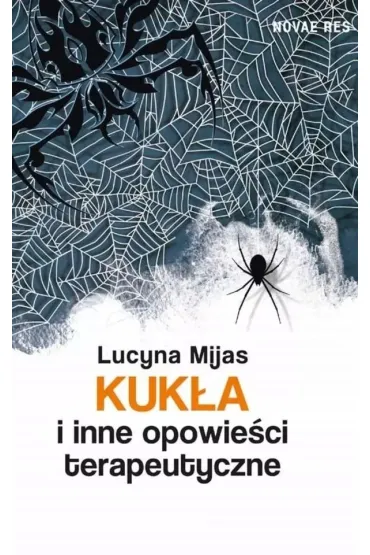 Kuk�a i inne opowie�ci terapeutyczne - Lucyna Mijas