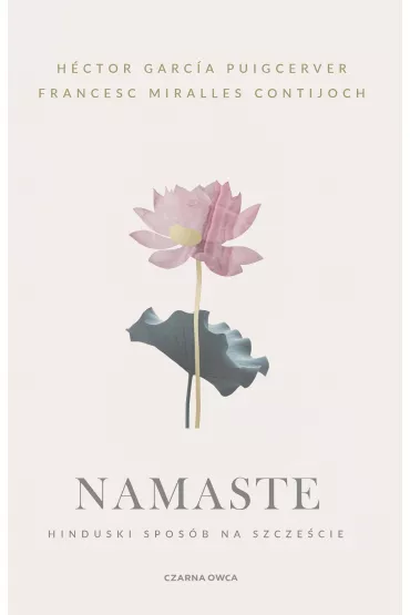 Namaste. Hinduski sposb na szczcie - Francesc Miralles, Hctor Garca Puigcerver