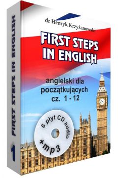 First steps in English 1. Angielski dla pocztkujcych. Czci 1-12